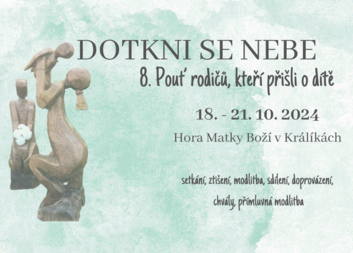 DOTKNI SE NEBE 8. Pouť rodičů, kteří přišli o dítě
